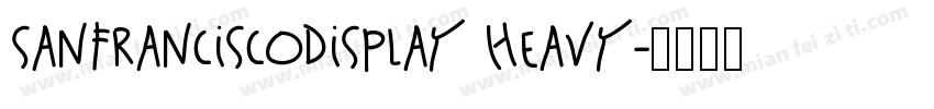 SanFranciscoDisplay Heavy字体转换